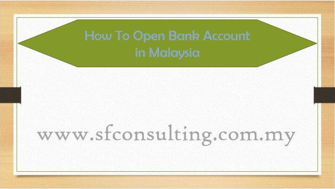 How to Open Bank Account in Malaysia 2